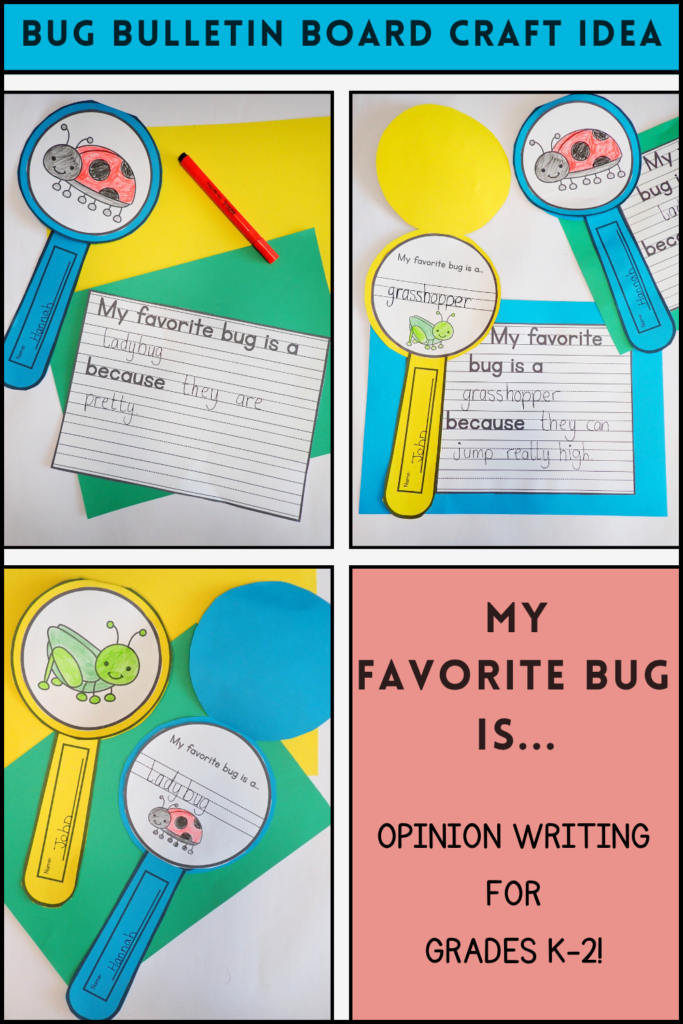Bug Bulletin board craft idea. My favorite bug is... opinion writing for grades k-2